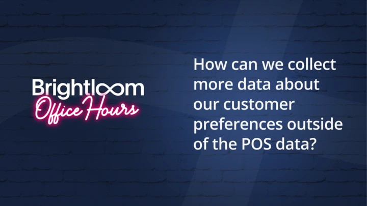 Office Hours Q&A: How to Collect Data About Your Customer Preferences Outside of The POS